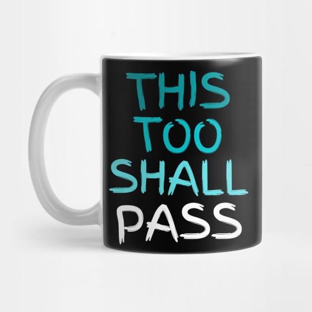 This Too Shall Pass Paintbrush Letters Color Fade by jackofdreams22